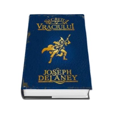 Secretul Vraciului. Cronicile Wardstone, Volumul 3