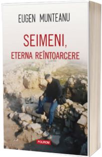 Seimeni, eterna reintoarcere