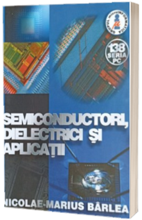 Semiconductori, dielectrici si aplicatii