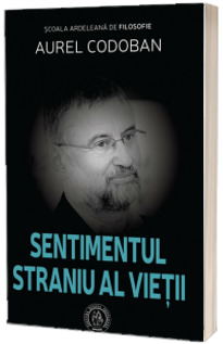 Sentimentul straniu al vietii