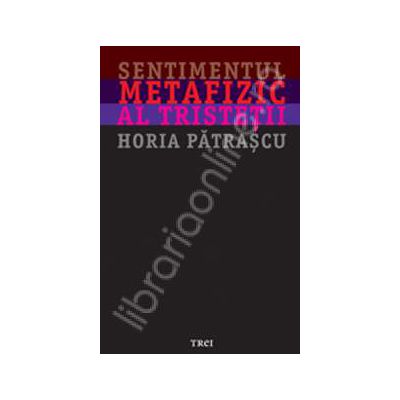 Sentimentul metafizic al tristetii
