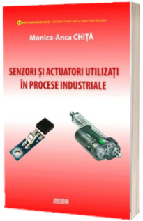 Senzori si actuatori utilizati in procese industriale