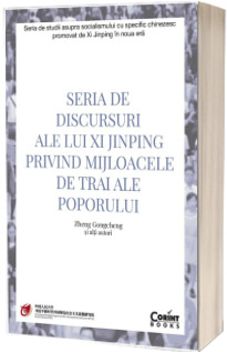 Seria de discursuri ale lui XI JINPING privind mijloacele de trai ale poporului