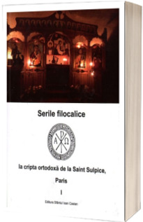 Serile filocalice la cripta ortodoxa de la Saint Sulpice, Paris