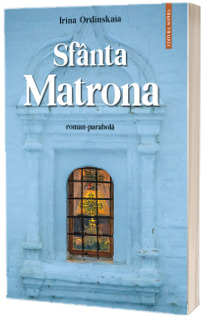 Sfanta Matrona, roman-parabola