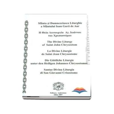 Sfanta si Dumnezeiasca Liturghie a Sfantului Ioan Gura de Aur in 6 limbi
