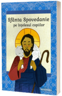 Sfanta Spovedanie pe intelesul copiilor