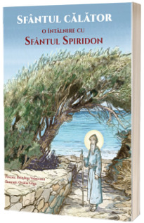 Sfantul calator. O intalnire cu Sfantul Spiridon