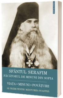 Sfantul Serafim, facatorul de minuni din Sofia