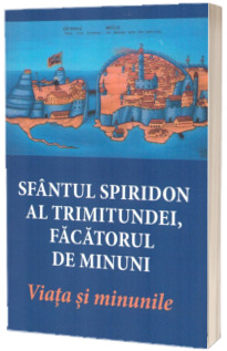 Sfantul Spiridon al Trimitundei, facatorul de minuni