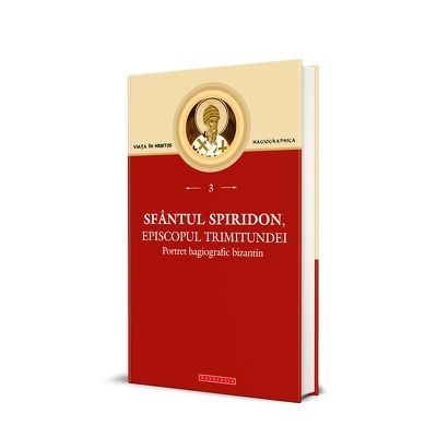Sfantul Spiridon, Episcopul Trimitundei. Portret hagiografic bizantin