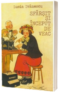 Sfarsit si inceput de veac