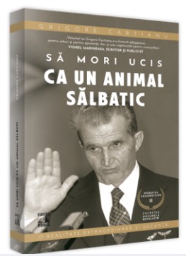 Sfarsitul Ceusestilor - Sa mori ucis ca un animal salbatic