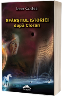 Sfarsitul istoriei dupa Cioran