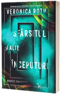 Sfarsitul si alte inceputuri. Povesti din viitor