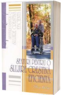 Sfaturi pentru o slujire crestina eficienta