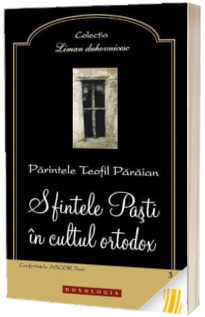 Sfintele Pasti in cultul ortodox
