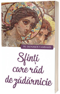 Sfinti care rad de zadarnicie