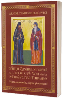 Sfintii Zosima Sinaitul si Iacov cel Nou de la Manasirea Tumane. Viata, minunile, slujba si acatistul