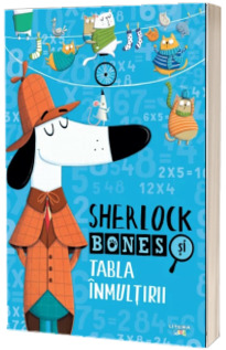 Sherlock Bones si Tabla Inmultirii