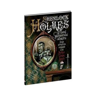 Sherlock Holmes si cazul giuvaierului albastru