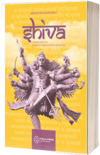 Shiva. Legenda marelui zeu, povestiri si invataturi din Shiva Mahapurana