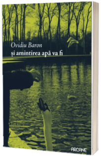 Si amintirea apa va fi Si amintirea apa va fi