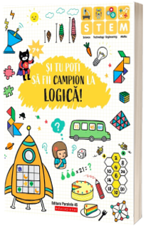 Si tu poti sa fii campion la Logica (7 ani )