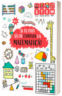 Si tu poti sa fii campion la Matematica (6 ani )