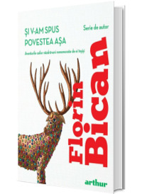 Si v-am spus povestea asa