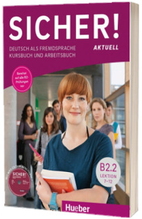 Sicher! aktuell B2.2 Kurs und Arbeitsbuch mit MP3-CD zum Arbeitsbuch, Lektion 7-12