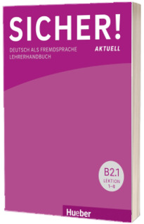 Sicher! aktuell B2 Paket Lehrerhandbuch B2.1 und B2.2