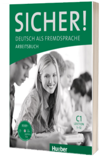 Sicher! C1 Arbeitsbuch mit CD-ROM Lektion 1-12