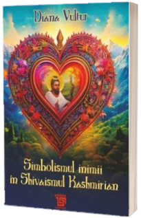 Simbolismul inimii in Shivaismul Kashmirian