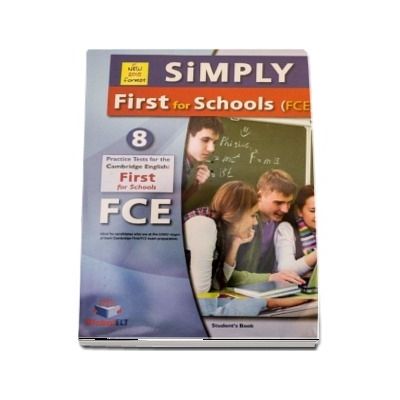 Simply FCE for Schools 8 Practice Tests