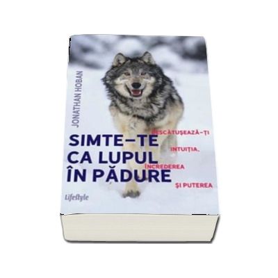 Simte-te ca lupul in padure