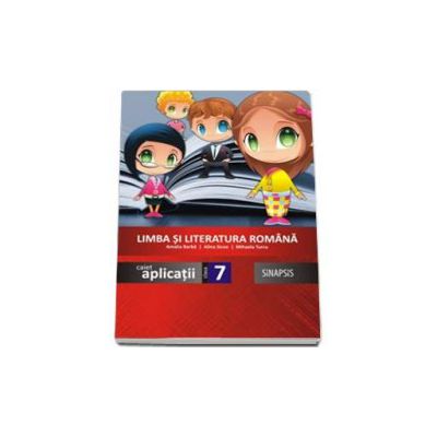 Limba si literatura romana - Caiet de aplicatii pentru clasa a VII-a (Amalia Barba)