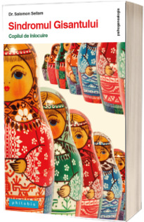 Sindromul Gisantului. Copilul de inlocuire