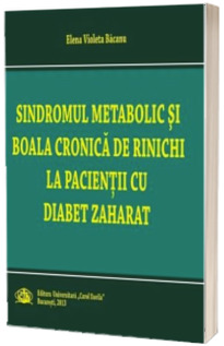 Sindromul metabolic si boala cronica la rinichi la pacientii cu diabet zaharat