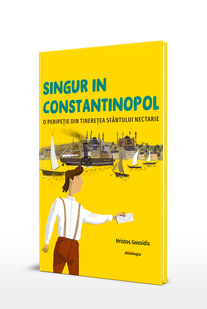 Singur in Constantinopol. O peripetie din tineretea Sfantului Nectarie