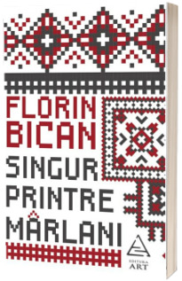 Singur printre marlani - Florin Bican