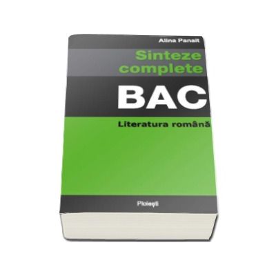 Sinteze complete BACALAUREAT 2017. Literatura romana (Ghid de analize si comentarii literare)