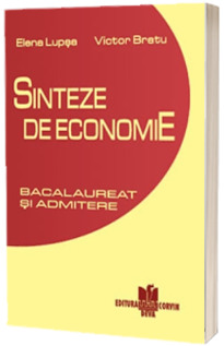 Sinteze de economie. Bacalaureat si admitere