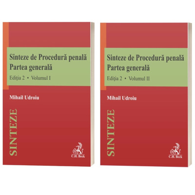 Sinteze de Procedura penala. Partea generala, volumul I si II. Editia a II-a