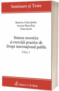 Sinteze teoretice si exercitii practice de Drept international public. Editia 2 (Seminare si Teste)