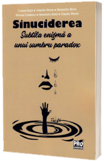 Sinuciderea, subtila enigma a unui sumbru paradox