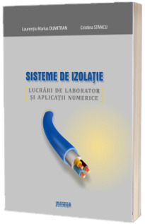 Sisteme de izolatie. Lucrari de laborator si aplicatii numerice