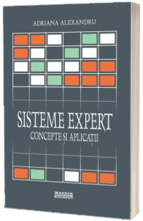 Sisteme expert. Concepte si aplicatii