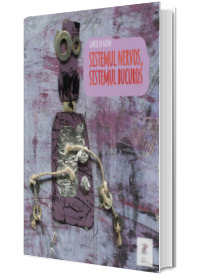 Sistemul nervos, sistemul bucuros - Gabriel de Achim