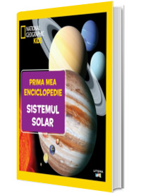 Sistemul solar. Volumul 9. Prima mea enciclopedie National Geographic